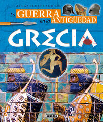 La guerra en la Antigüedad. Grecia.