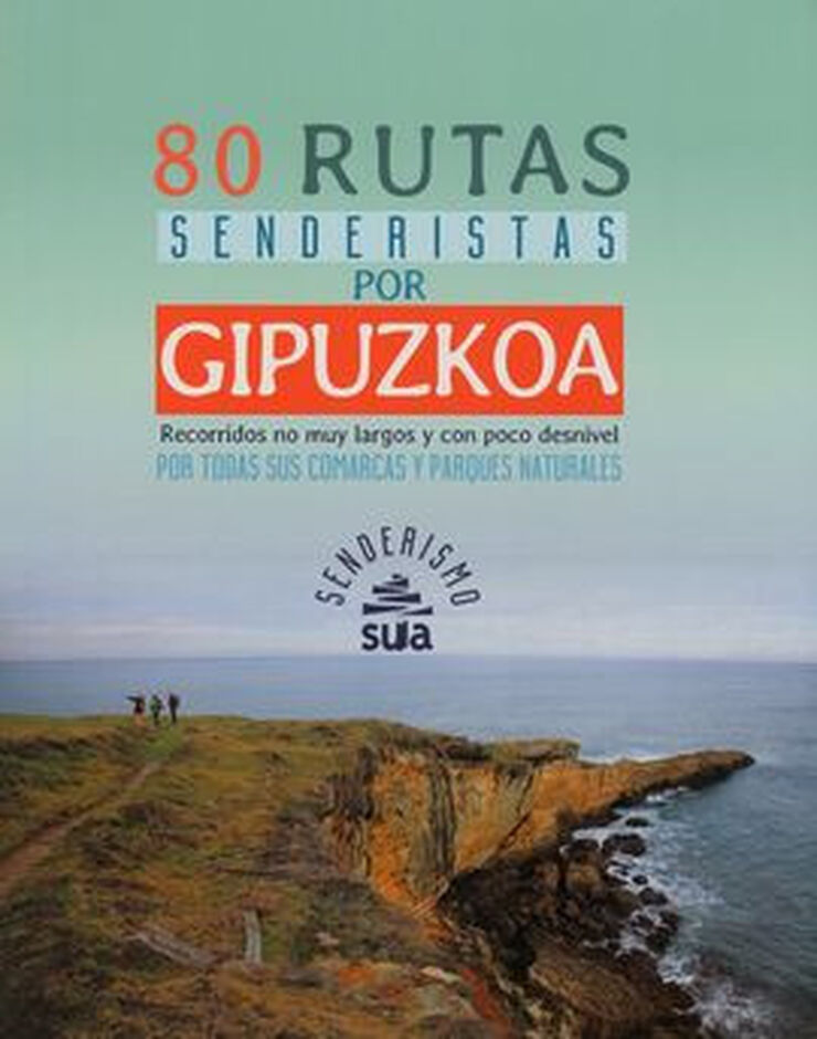 80 RUTAS SENDERISTAS POR GIPUZKOA