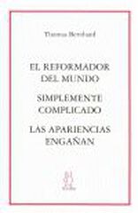 El reformador del mundo,Simplemente complicado,Las apariencias engaan