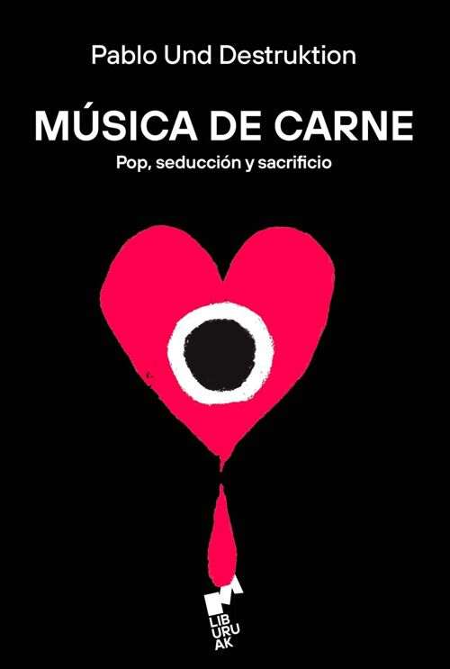 M&uacute;sica de carne: Pop, seducci&oacute;n y sacrificio