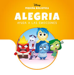 Pequeña Biblioteca Disney. Alegría ayuda a las emociones Pequeña Biblioteca Disney. Alegría ayuda a las emociones