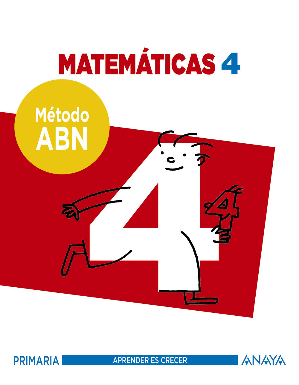 MATEM&Aacute;TICAS ABN 4&ordm; PRIMARIA Anaya Text 9788467877861