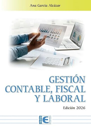 Gesti&oacute;n contable, fiscal y laboral. Edici&oacute;n 2026