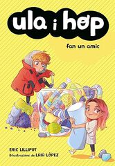 Ula i Hop fan un amic Ula i Hop fan un amic
