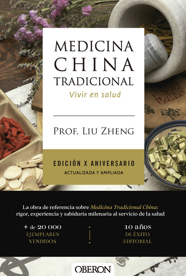 Medicina China Tradicional. Edici&oacute;n X aniversario. Actualizada y ampliada