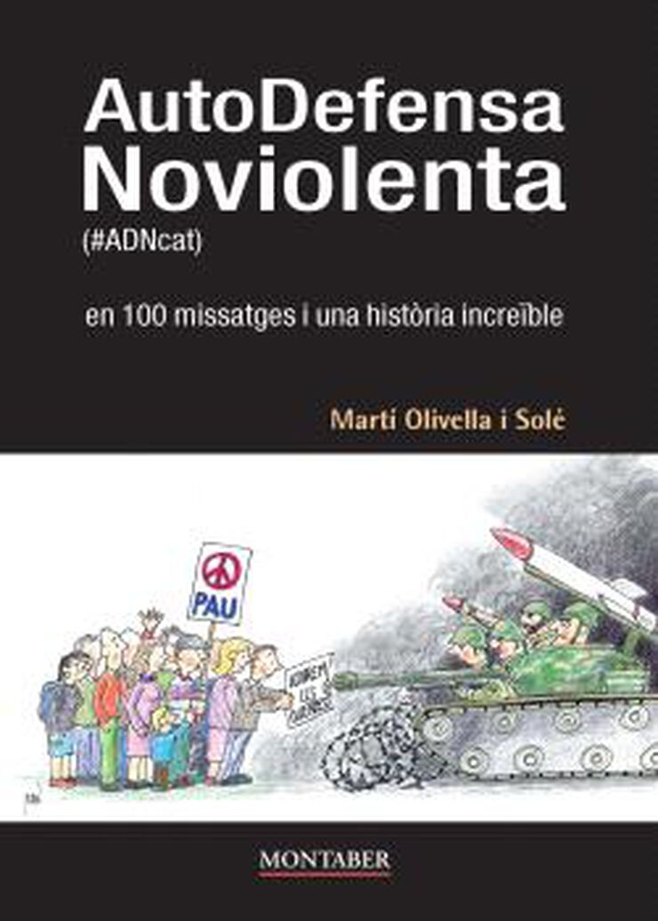 AutoDefensa Noviolenta (#ADNcat) en 100 missatges i una història increïble