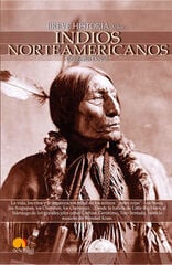Breve historia de los indios norteamericanos Breve historia de los indios norteamericanos
