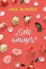 ¿Solo amigos? ¿Solo amigos?