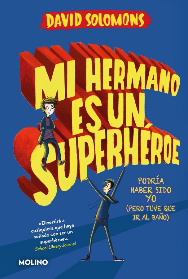 Mi hermano es un superh&eacute;roe (Mi hermano es un superh&eacute;roe 1)