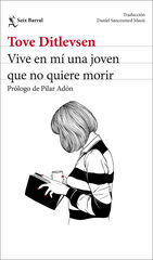 Vive en m&iacute; una joven que no quiere morir