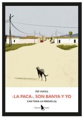 «La Paca», Son Banya y yo «La Paca», Son Banya y yo