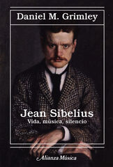 Jean Sibelius. Vida, música, silencio Jean Sibelius. Vida, música, silencio