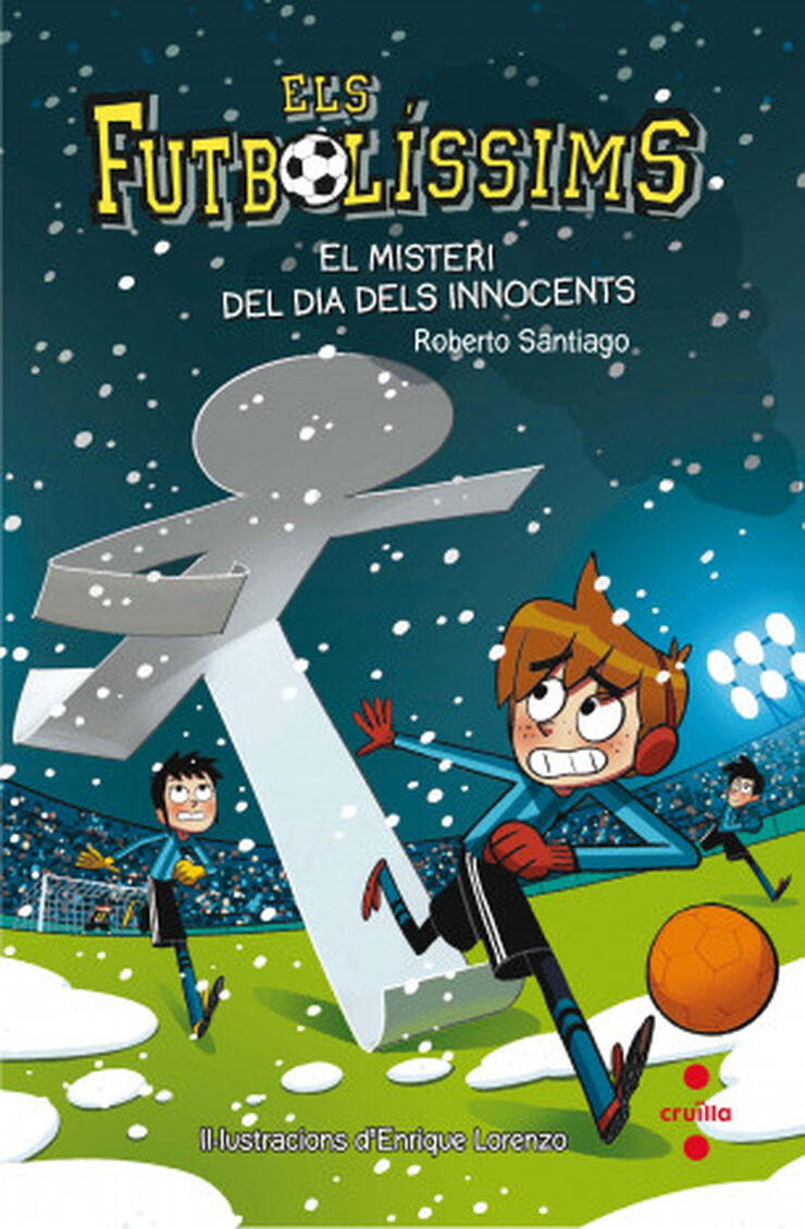 Els futbolíssims 11. El misteri del dia dels Innocents