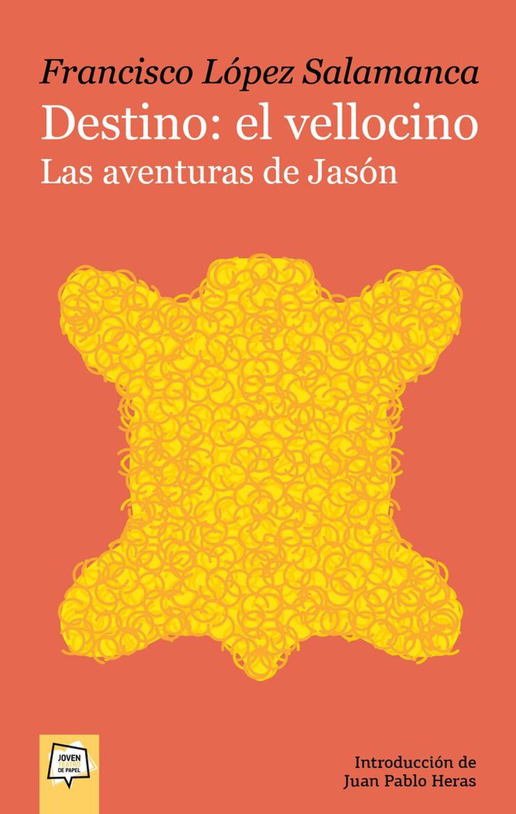 Destino: el vellocino. Las aventuras de Jasón