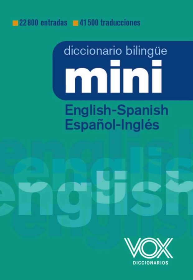 Diccionario Mini English-Spanish / Espa&ntilde;ol-Ingl&eacute;s