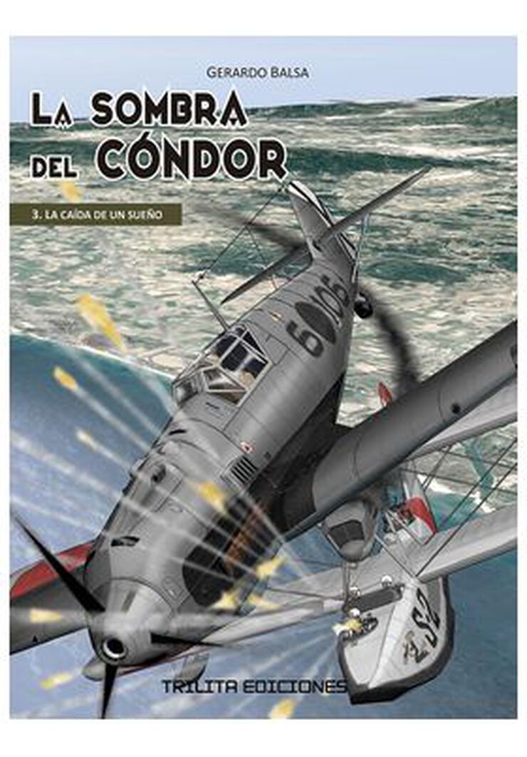 La sombra del condor 03. La caída de un sueño