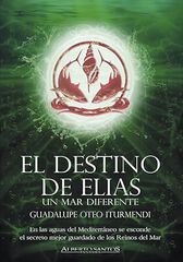 El destino de Elias. Un mar diferente