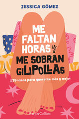 Me faltan horas y me sobran gilipollas. #39 ideas para quererte más y mejor. Me faltan horas y me sobran gilipollas. #39 ideas para quererte más y mejor.