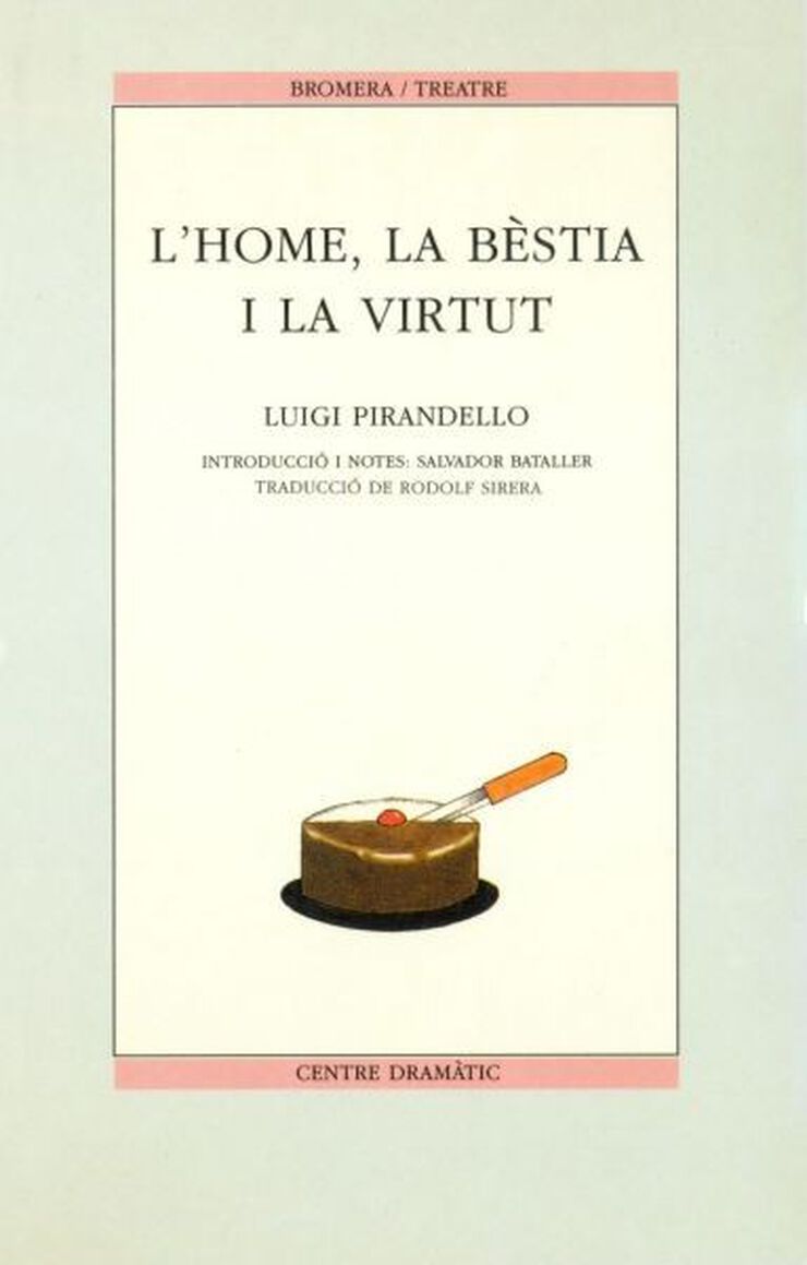 Home, la bèstia i la virtut, L'