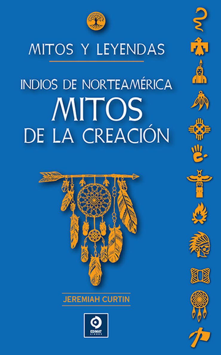 Indios de Norteam&eacute;rica. Mitos de la creaci&oacute;n