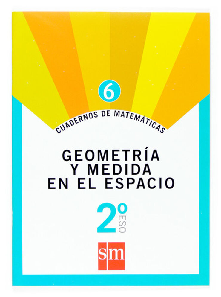 Cuadernos de matemáticas 6. 2º ESO. Geometría y medida en el espacio