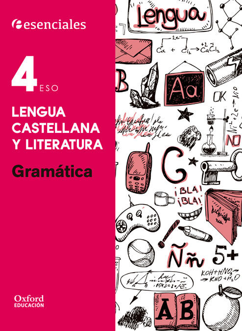 Esenciales Oxford. Lengua Castellana y Literatura 4&ordm; ESO. Gram&aacute;tica