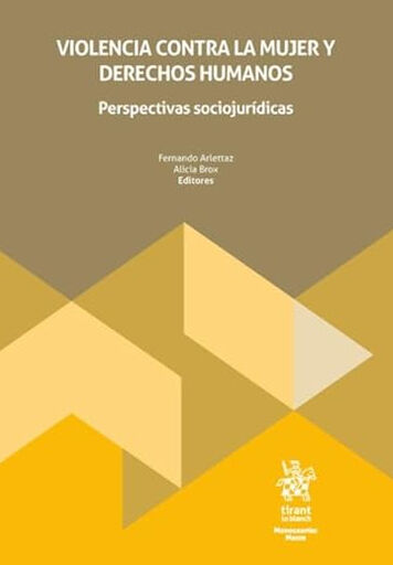 Violencia contra la mujer y derechos humanos: perspectivas sociojur&iacute;dicas