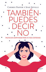 También puedes decir no También puedes decir no