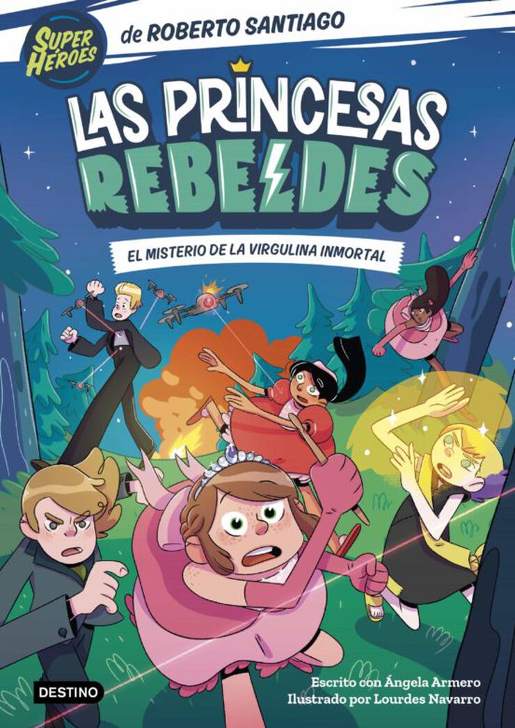 Las princesas rebeldes 1. El misterio de la virgulina inmortal