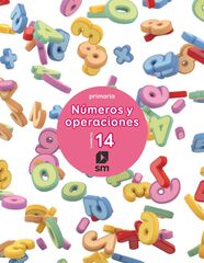Cuaderno 14 de n&uacute;meros y operaciones. Primaria