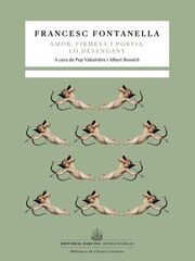 Tragicomèdia pastoral d'Amor, Firmesa i Porfia. / Lo desengany. Tragicomèdia pastoral d'Amor, Firmesa i Porfia. / Lo desengany.