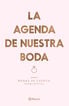 La agenda de nuestra boda La agenda de nuestra boda