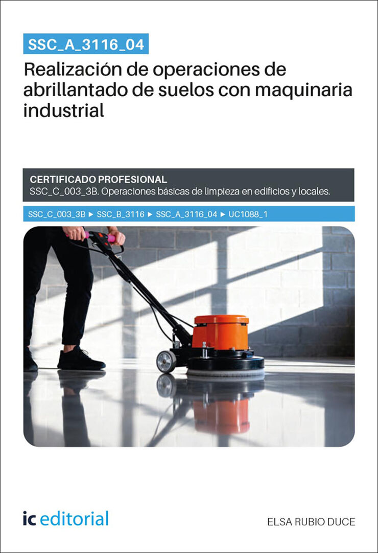 SSC_A_3116_04. Realizaci&oacute;n de operaciones de abrillantado de suelos con maquinaria industrial. SSC_C_003_3B
