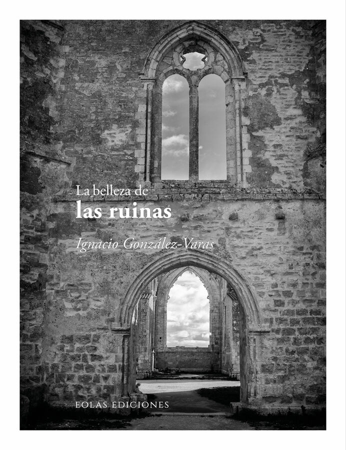 La belleza de las ruinas