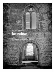 La belleza de las ruinas
