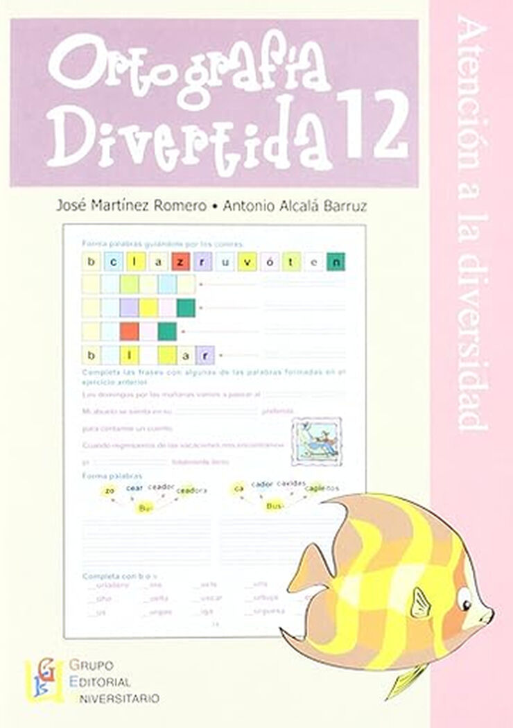 GEU Ortograf&iacute;a divertida 12 Grupo Editorial Univ 9788484918493