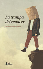 La trampa del renacer