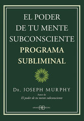 El poder de tu mente subconsciente. Programa subliminal El poder de tu mente subconsciente. Programa subliminal