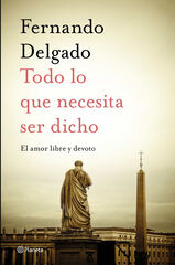Todo lo que necesita ser dicho: El amor libre y devoto Todo lo que necesita ser dicho: El amor libre y devoto