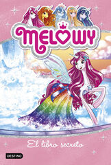 Melowy. El libro secreto Melowy. El libro secreto