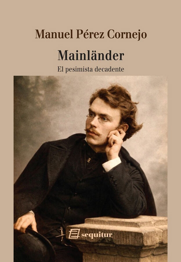 Mainl&auml;nder, el pesimista decadente