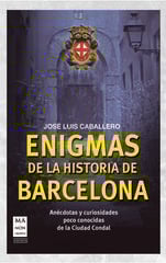 Enigmas de la historia de Barcelona Enigmas de la historia de Barcelona