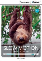 Cambridge Discovery Education Interactive Readers High Beginning Slow Motion: Taking Your Time (Book with Online Access)