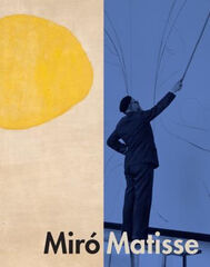 Miró Matisse. Más allá de las imágenes Miró Matisse. Más allá de las imágenes
