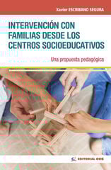 Intervención con familias desde los centros socioeducativos Intervención con familias desde los centros socioeducativos