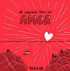 El pequeño libro del amor El pequeño libro del amor