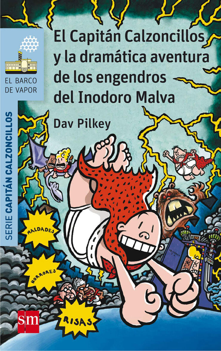 El Capitán Calzoncillos y la dramática aventura de los engendros del Inodoro Malva