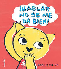¡Hablar no se me da bien!