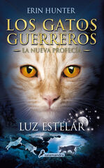 Luz estelar (Los Gatos Guerreros, La Nueva Profecía 4)