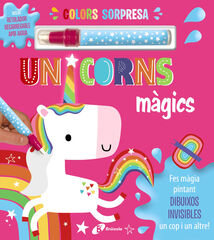 Colors sorpresa. Unicorns màgics Colors sorpresa. Unicorns màgics